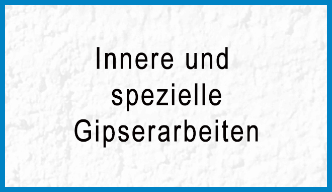 innere und spezielle gipsarbeiten